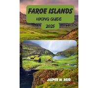 FAROE ISLANDS HIKING GUIDE 2025