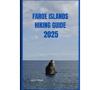 FAROE ISLANDS HIKING GUIDE 2025