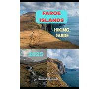 FAROE ISLANDS HIKING GUIDE 2025