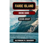 FAROE ISLANDS HIKING GUIDE 2026-2027: 58
