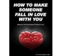 Farouk Radwan How to make someone fall in love with you (Tascabile)