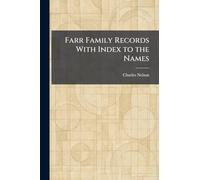 Farr Family Records With Index to the Names
