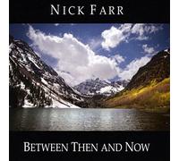 Farr Nick - Between Then And Now
