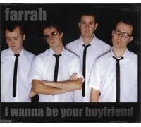 Farrah - I Wanna Be Your Boyfriend