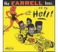 Farrell Bros - Go to Hell