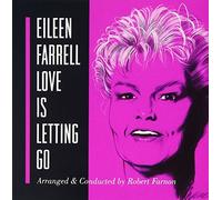 Farrell, Eileen - Love Is Letting Go