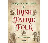 Farrelly’s Field Guide to Irish Faerie Folk