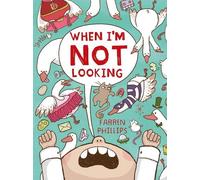 Farren Phillips When I'm Not Looking (Copertina rigida)