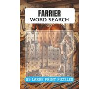 FARRIER WORD SEARCH BOOK: 55 Equestrian Themed Puzzles for Hoof Care Professionals, Blacksmiths, Equestrians and Horse Lovers | 9x6, 110 Pages