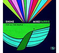 Farris, Mike - Shine For All The People