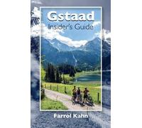 Farrol Kahn Gstaad Insider's Guide (Copertina rigida) Insider's Guide