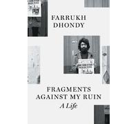 Farrukh Dhondy Fragments against My Ruin (Tascabile)