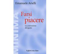 Farsi piacere. La costruzione del gusto