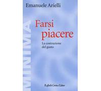 Farsi piacere. La costruzione del gusto