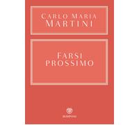 Farsi prossimo. Uomini e donne che hanno smesso di pensare a se s