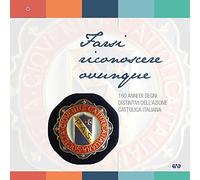 Farsi riconoscere ovunque. 150 anni di segni distintivi dell'Azione Cattolica Italiana