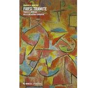 Farsi tramite. Tracce e intrighi delle relazioni educative