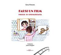 Farsi un film. Pillole di cinematerapia