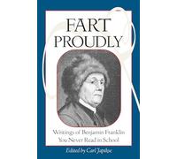 Benjamin Franklin Fart Proudly (Tascabile)