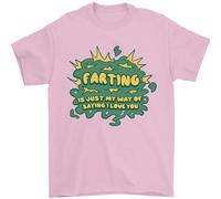 Fartare È Solo Il Mio Modo Di Dire Che Ti Amo Maglietta Uomo 100% Cotone