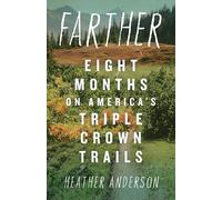 Farther: Eight Months on America's Triple Crown Trails