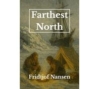 Farthest North - Volumes 1&2 (Complete): Illustrated Version