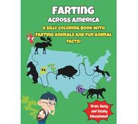 Farting Across America: A silly coloring book with farting animals and fun animal facts!