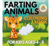 Farting Animals - Coloring Book: Easy and Fun Coloring for Kids | Hilarious Activity Book for Boys & Girls | Preschool & Kindergarten Coloring Fun | Ages 4-8