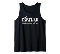 Fartled Farts Man I Love to Fart Dont Scare Me I Fart Easily Canotta