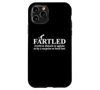 Fartled Farts Man I Love to Fart Dont Scare Me I Fart Easily Custodia per iPhone 11 Pro
