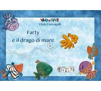 Farty e il drago di mare. Testo in simboli. Kamishibai. Ediz. illustrata. Con audiolibro