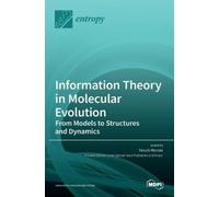 Faruck Morcos Information Theory in Molecular Evolution (Copertina rigida)