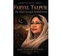 FARYAL TALPUR: The Silent Strength Behind Power: 6