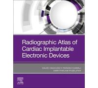 Farzad Kamali Radiographic Atlas of Cardiac Implantable Electronic D (Tascabile)