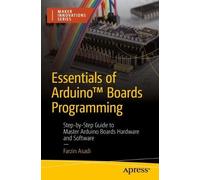 Farzin Asadi Essentials of Arduino™ Boards Programming (Tascabile)