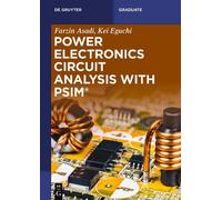 Farzin Asadi Kei Eguch Power Electronics Circuit Analysis with PSIM (Tascabile)