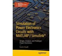 Farzin Asadi Simulation of Power Electronics Circuits with MATLAB®/S (Tascabile)