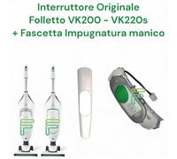 Fascetta Copri Manico Folletto VK200 VK220s + Interruttore Originale Impugnatura