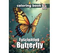 Fascinating Butterfly Coloring Book: Coloring Book for Adults and Kids - 50 Pages of Magical Butterflies