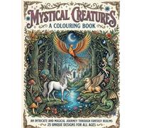 Fascinating Mythical Creatures I Relaxing Colouring Book I 25 Pages I Adults & Young Adults