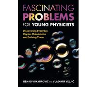 Fascinating Problems for Young Physicists: Discovering Everyday Physics Phenomena and Solving Them
