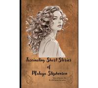 Fascinating Short Stories of Malaya Stephenson