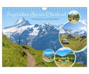 Fascination der Oberland bernese - Voglio di escursioni e vista sulle vette (calendario da parete 2027 DIN A4 verticale), CALVENDO calendario mensile