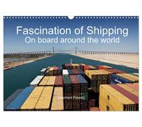 Fascination of Shipping On board around the world (Wall Calendar 2027 DIN A3 landscape), CALVENDO 12 Month Wall Calendar: The calendar shows the worldwide shipping on board of cargo ships.
