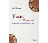 Fascino e mistero del Codex Purpureus Rossanensis