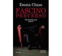 Fascino perverso. The Bodyguard Series