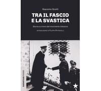 FASCIO E LA SVASTICA. STORIA E CRIMINI DEL MOVIMENTO USTASCIA (IL) - 2023