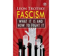 Fascism: What It Is and How to Fight It
