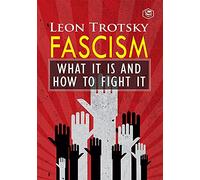 Fascism: What It Is and How to Fight It