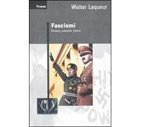 Fascismi. Passato, presente, futuro